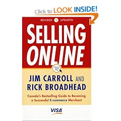 Selling Online: Canada's Bestselling Guide to Becoming a Successful E-Commerce Merchant, Revised Updated