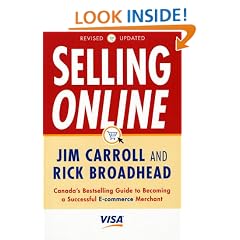 Selling Online: Canada's Bestselling Guide to Becoming a Successful E-Commerce Merchant, Revised Updated