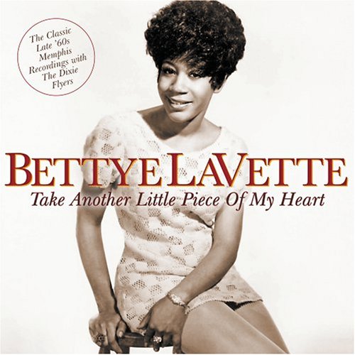 Bettye LaVette - Take Another Little Piece of My Heart - Zortam Music