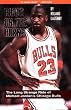 Blood on the Horns: The Long Strange Ride of Michael Jordan's Chicago Bulls