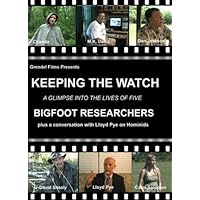 Keeping the Watch Bigfoot Researcher Documentary (2006)