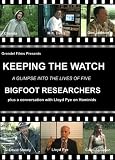 Keeping the Watch Bigfoot Researcher Documentary