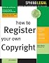 How to Register Your Own Copyright, 5E (How to Register Your Own Copyright)