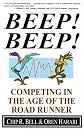 Beep! Beep!: Competing in the Age of the Road Runner