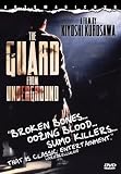 The Guard From Underground