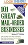 101 Great Mail-Order Businesses, Revised 2nd Edition: The Very Best (and Most Profitable!) Mail-Order Businesses You Can Start with Little or No Money