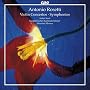 Antonio Rosetti: Violin Concertos; Symphonies