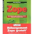 Zope - Quatre �tudes de cas : intranet collaboratif, site e-commerce, interface LDAP et...