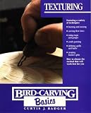 Bird Carving Basics: Texturing (Bird Carving Basics)
