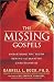 The Missing Gospels: Unearthing the Truth Behind Alternative Christianities
