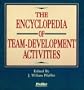 The Encyclopedia of Team Activities Set, The Encyclopedia of Team-Development Activities, Volume 1 (Loose-Leaf Package)