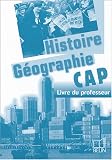 Histoire Géographie CAP : Livre du professeur (1Cédérom)