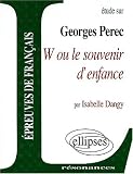 Etude w ou le souvenir d\'enfance georges perec