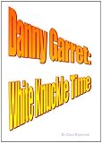 White Knuckle Time (Danny Garret)
