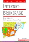 Internet- Brokerage. Ordern uebers Netz. Wertpapiere zum Discount- Preis.