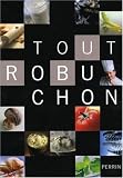 Revue Librairie Académique Perrin  / Tout Robuchon
