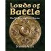 Lords of Battle: The World of the Celtic Warrior (World of the Warrior)
