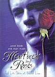Heartbreak and Roses: Real Life Stories of Troubled Love (Single Title: Teen)