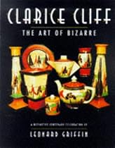 Clarice Cliff: The Art of Bizarre