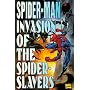 Spider-Man Invasion of the Spider-Slayers