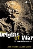 The Origins of War: Violence in Prehistory