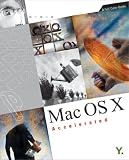 Mac OS X Accelerated: A Full-Color Guide