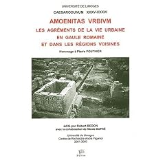 Amoenitas urbium. Les agr�ments de la vie urbaine en Gaule romaine et dans les r�gions voisines