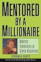Mentored by a Millionaire: Master Strategies of Super Achievers