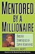 Mentored by a Millionaire: Master Strategies of Super Achievers
