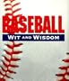 Baseball Wit and Wisdom (Miniature Editions)