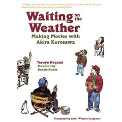 Waiting on the Weather: Making Movies With Akira Kurosawa