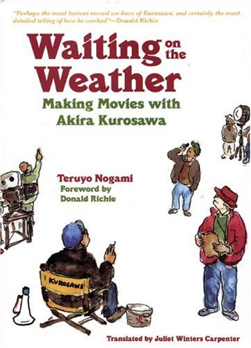Waiting on the Weather: Making Movies with Akira Kurosawa