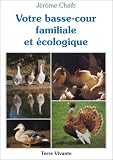 Revue Terre vivante  / Votre basse-cour familiale et écologique