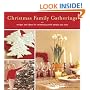 Christmas Family Gatherings: Recipes and Ideas for Celebrating With People You Love