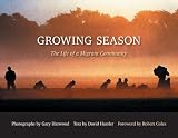 Growing Season: The Life of a Migrant Community