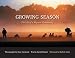 Growing Season: The Life of a Migrant Community