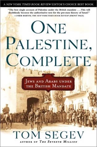 One Palestine, Complete: Jews and Arabs Under the British Mandate