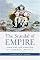 The Scandal of Empire: India and the Creation of Imperial Britain