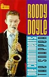 Die Commitments / The Snapper - Zwei Romane. - Roddy Doyle