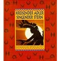 Kreisender Adler, singender Stern. Indianische Spiritualit�t