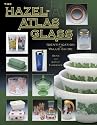 The Hazel-atlas Glass Identification And Value Guide (Hazel Atlas Glass Identification and Value Guide)