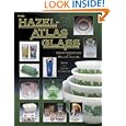 The Hazel-atlas Glass Identification And Value Guide (Hazel Atlas Glass Identification and... by Florence Gene, Cathy Florence, and Gene Florence