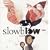 Slowblow