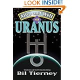 Alive and Well with Uranus: Transits of Self Awakening by Bil Tierney