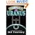 Alive and Well with Uranus: Transits of Self Awakening