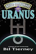 Alive and Well with Uranus: Transits of Self Awakening