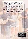 Weight-Loss Programs: Weighing the Risks and Realities (Teen Health Library of Eating Disorder Prevention)