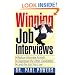 Winning Job Interviews: Reduce Interview Anxiety / Outprepare the Other Candidates / Land the Job You Love