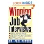 Winning Job Interviews: Reduce Interview Anxiety / Outprepare the Other Candidates / Land the Job You Love