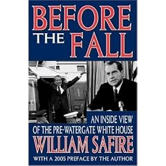 Before the Fall: An Inside View of the Pre-Watergate White House
